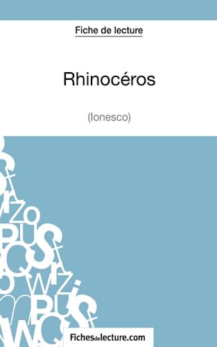 Imagen de archivo de Rhinocros d'Ionesco (Fiche de lecture): Analyse complte de l'oeuvre (French Edition) a la venta por Books Unplugged