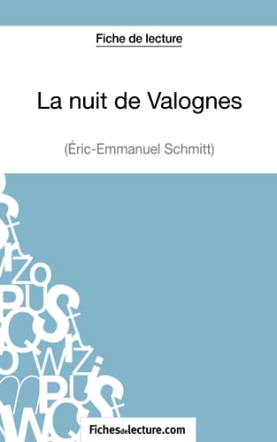 Beispielbild fr La nuit de Valognes d'Eric-Emmanuel Schmitt (Fiche de lecture): Analyse complte de l'oeuvre (French Edition) zum Verkauf von GF Books, Inc.