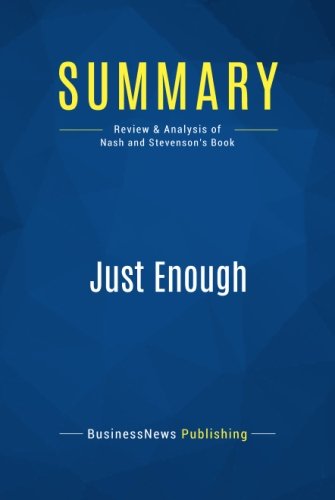 Beispielbild fr Summary: Just Enough: Review and Analysis of Nash and Stevenson's Book zum Verkauf von ThriftBooks-Atlanta