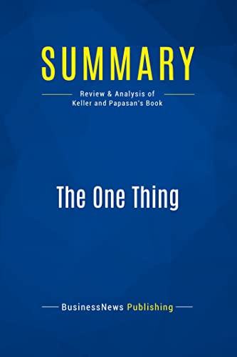 Stock image for Summary: The One Thing: Review and Analysis of Keller and Papasan's Book for sale by medimops