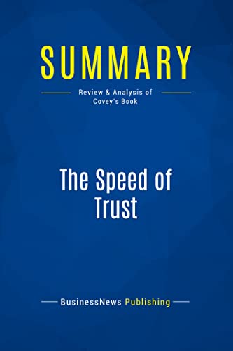 9782511044698: Summary: The Speed of Trust: Review and Analysis of Covey's Book