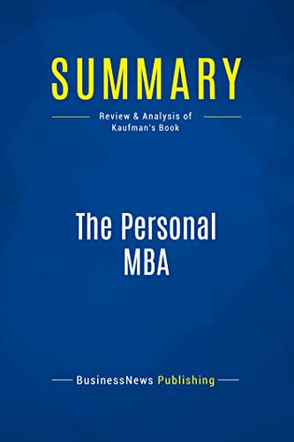 9782511044940: Summary: The Personal MBA: Review and Analysis of Kaufman's Book
