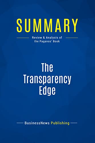 Stock image for Summary: The Transparency Edge: Review and Analysis of the Paganos Book for sale by Big River Books