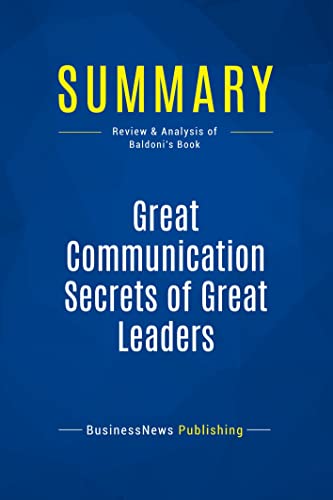 Stock image for Summary: Great Communication Secrets of Great Leaders:Review and Analysis of Baldoni's Book for sale by GreatBookPrices