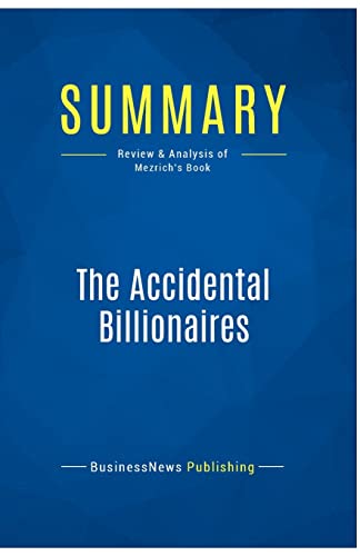 Stock image for Summary: The Accidental Billionaires: Review and Analysis of Mezrich's Book for sale by Revaluation Books