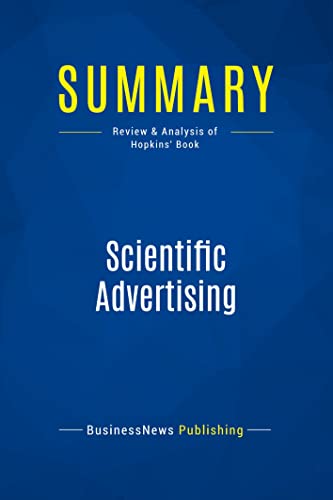 9782511046920: Summary: Scientific Advertising: Review and Analysis of Hopkins' Book