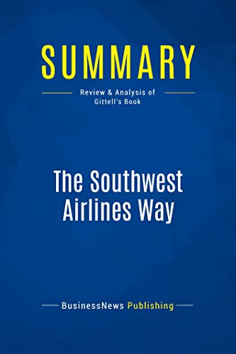 Stock image for Summary: The Southwest Airlines Way: Review and Analysis of Gittell's Book for sale by ThriftBooks-Dallas