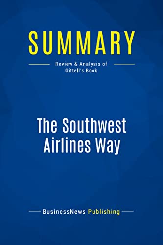 9782511047316: Summary: The Southwest Airlines Way: Review and Analysis of Gittell's Book