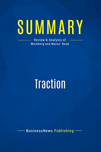 Beispielbild fr Summary: Traction: Review and Analysis of Weinberg and Mares' Book zum Verkauf von SecondSale