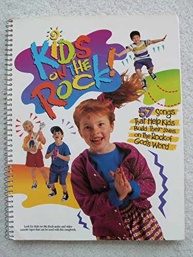 Stock image for Kids on the Rock: 57 Songs that Help Kids Build Their Lives on the Rock of God's Word for sale by HPB-Red