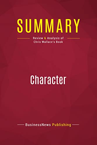 Stock image for Summary: Character: Review and Analysis of Chris Wallace's Book [FRENCH LANGUAGE - Soft Cover ] for sale by booksXpress