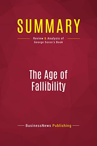 Stock image for Summary: The Age of Fallibility: Review and Analysis of George Soros's Book [FRENCH LANGUAGE - Soft Cover ] for sale by booksXpress
