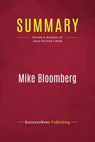 9782512004493: Summary: Mike Bloomberg: Review and Analysis of Joyce Purnick's Book