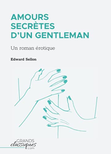 Imagen de archivo de Amours secrtes d'un gentleman: Un roman rotique (French Edition) a la venta por California Books