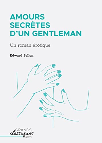 Stock image for Amours secrtes d'un gentleman: Un roman rotique (French Edition) for sale by California Books
