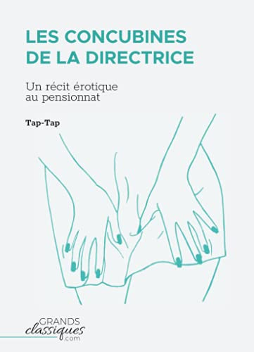 Stock image for Les Concubines de la directrice: Un rcit rotique au pensionnat (French Edition) for sale by Books Unplugged