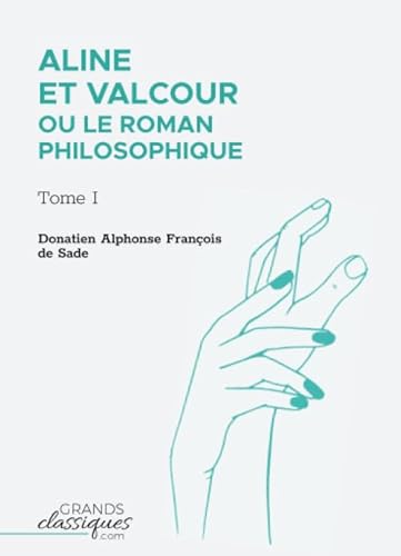 Stock image for Aline et Valcour ou Le Roman philosophique: Tome I for sale by Revaluation Books