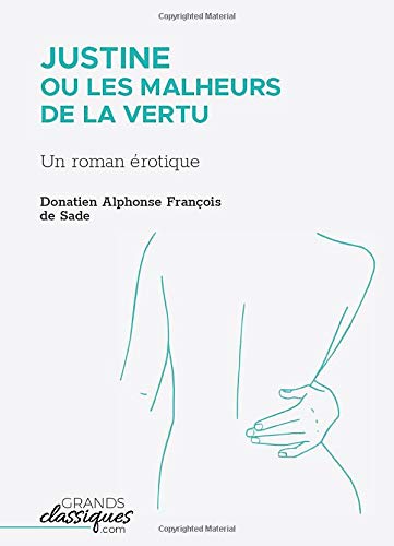 Beispielbild fr Justine ou Les Malheurs de la vertu: Un roman rotique zum Verkauf von Revaluation Books