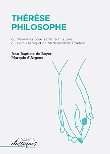 Imagen de archivo de Thrse philosophe: ou Mmoires pour servir  l'histoire du Pre Dirrag et de Mademoiselle radice (French Edition) a la venta por Book Deals