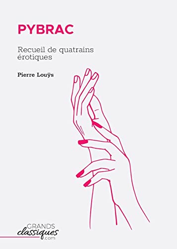 Stock image for Pybrac: Recueil de quatrains rotiques (French Edition) for sale by California Books