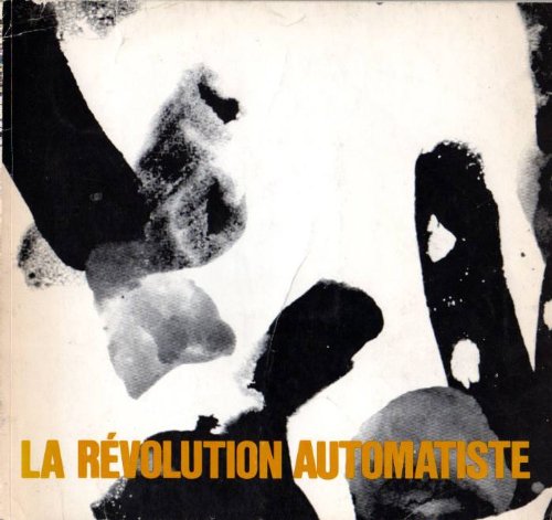 Stock image for La Re volution automatiste: Une exposition (French Edition) for sale by Midtown Scholar Bookstore
