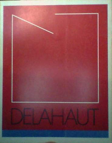 Beispielbild fr Delhaut: 9/12/82-30/1/83, Muse d'art contemporain, Montral zum Verkauf von Robert Campbell Bookseller ABAC/ILAB