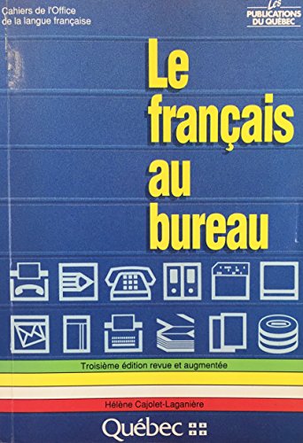 Imagen de archivo de Le franc?ais au bureau (Cahiers de l'Office de la langue franc?aise) (French Edition) a la venta por Irish Booksellers