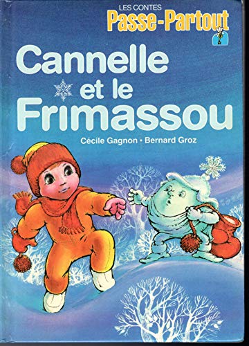 

Cannelle et le Frimassou (Les contes Passe-Partout)