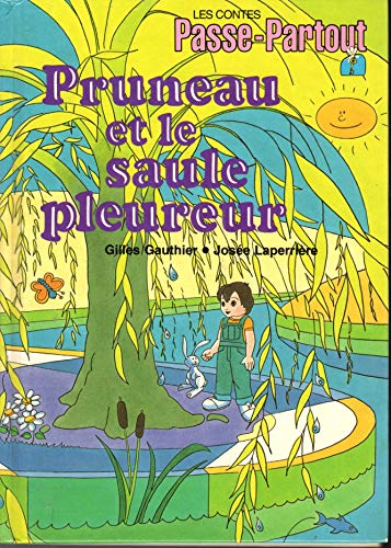 Stock image for Les contes de Passe-Partout - Pruneau et le saule pleureur for sale by Librairie Le Nord