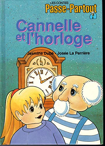 Stock image for Les contes de Passe-Partout - Cannelle et l'horloge for sale by Librairie Le Nord