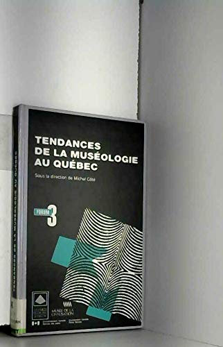 Imagen de archivo de Tendances de la Musologie Au Qubec a la venta por Better World Books