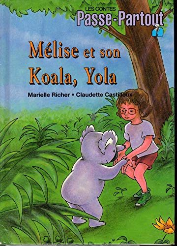 Stock image for Les contes de Passe-Partout - Mlise et son Koala, Yola for sale by Librairie Le Nord