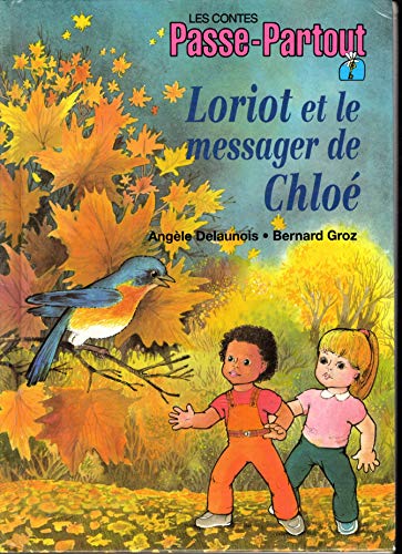 Stock image for Les contes de Passe-Partout - Loriot et le messager de Chlo for sale by Librairie Le Nord