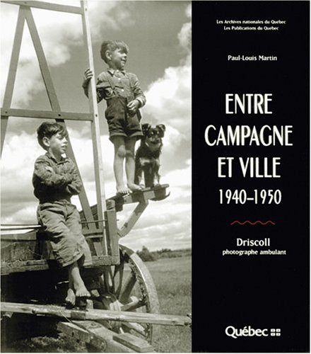 Entre campagne et ville, 1940-1950 : Driscoll, photographe Ambulant
