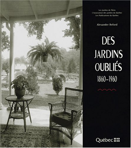 Des Jardins Oubliés, 1860-1960