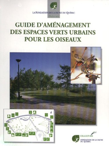 Stock image for Guide d'amnagement des espaces verts urbains pour les oiseaux for sale by Les mots en page