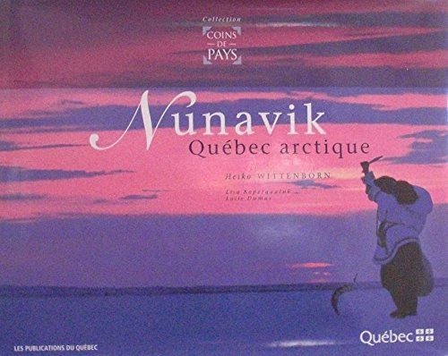 Beispielbild fr nunavik quebec arctique zum Verkauf von The Maryland Book Bank