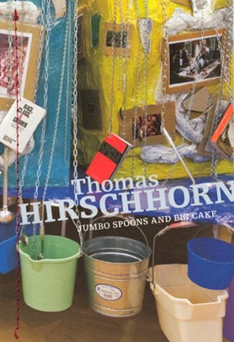 Thomas Hirschhorn: Jumbo spoons and big Cake