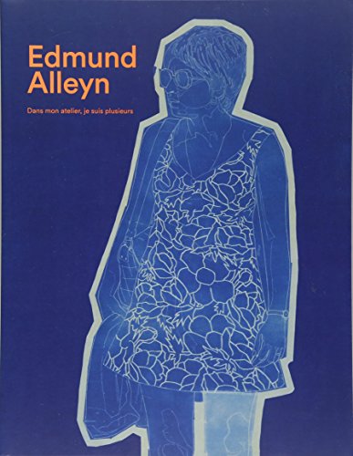 Beispielbild fr Edmund Alleyn: In My Studio I Am Many (English and French Edition) (French and English Edition) zum Verkauf von HPB-Red