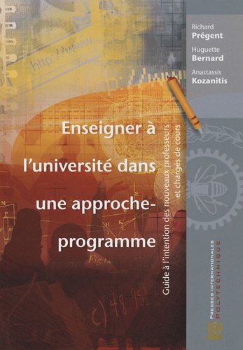 Beispielbild fr Enseigner  l'universit dans une approche-programme : Guide  l'intention des nouveaux professeurs et chargs de cours zum Verkauf von medimops