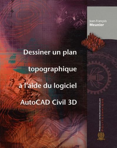 Beispielbild fr Dessiner un plan topographique  l'aide du logiciel Autocad Civil 3D zum Verkauf von Ammareal