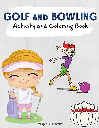 Stock image for Golf and Bowling Activity and Coloring Book: Amazing Kids Activity Books, Activity Books for Kids - Over 120 Fun Activities Workbook, Page Large 8.5 x for sale by ThriftBooks-Dallas