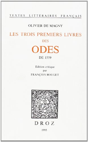 Beispielbild fr Les trois premiers livres des Odes de 1559. (= Textes Litteraires Francais 459) zum Verkauf von Die Wortfreunde - Antiquariat Wirthwein Matthias Wirthwein