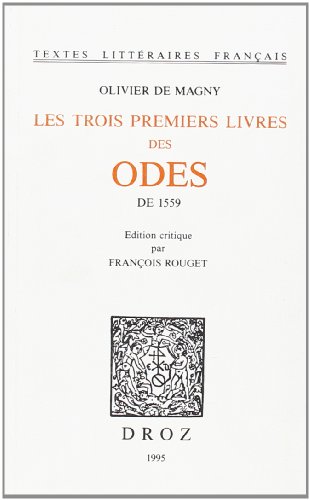 Stock image for Les trois premiers livres des Odes de 1559. (= Textes Litteraires Francais 459) for sale by Die Wortfreunde - Antiquariat Wirthwein Matthias Wirthwein