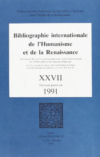 Imagen de archivo de Bibliographie internationale de l'Humanisme et de la Renaissance. ---------- TOME 27 a la venta por Okmhistoire