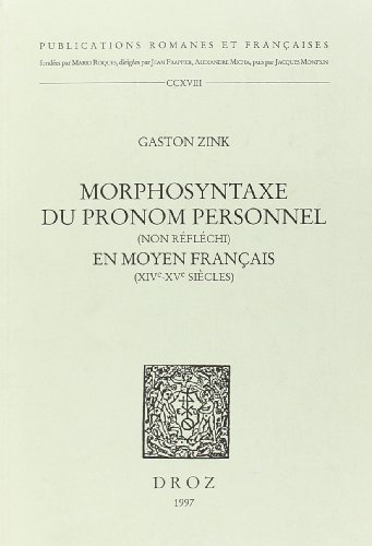 Imagen de archivo de Morphosyntaxe du pronom personnel (non rflchi) en moyen franais (XIVe-XVe sicles) a la venta por Ammareal