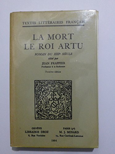 9782600001830: La Mort Le Roi Artu. Roman Du 13eme Siecle, 3eme Edition (Tlf)