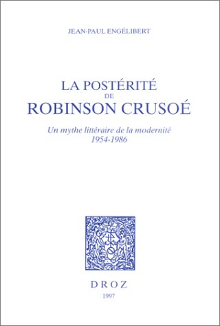 9782600002172: La postrit de Robinson Cruso: Un mythe littraire de la modernit, 1954-1986