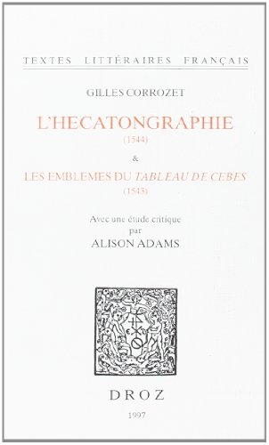 9782600002202: L'Hecatongraphie (1544) et Les Emblemes du Tableau de Cebes (1543): Reproduits en facsimil