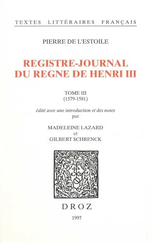 9782600002332: REGISTRE-JOURNAL DU REGNE DE HENRI III: Tome 3 (1579-1581)